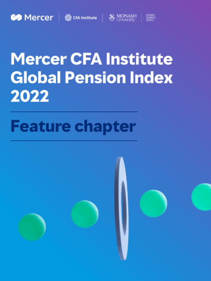 Mercer CFA Institute Global Pension Index 2022 - Chapitre vedette