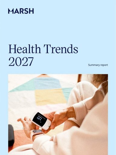 Marsh Health Trends 2027 Summary Report