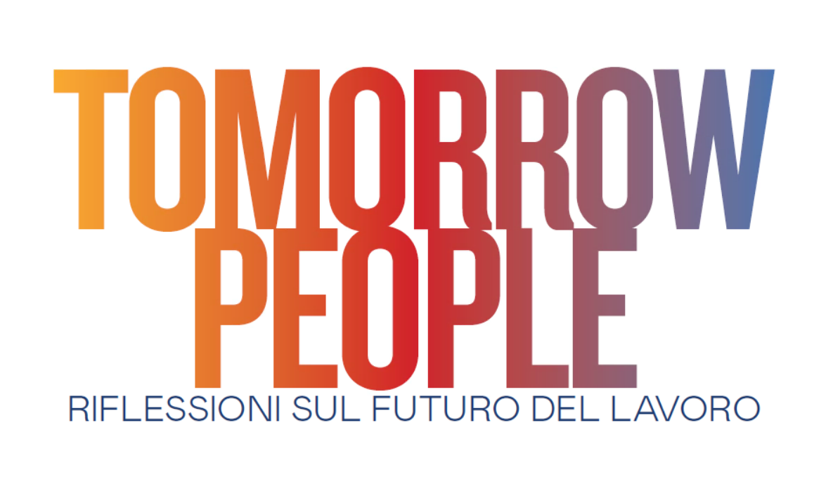 Titolo del supplemento TOMORROW PEOPLE: riflessioni sul futuro del lavoro